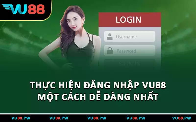 Thực hiện đăng nhập VU88 một cách dễ dàng nhất