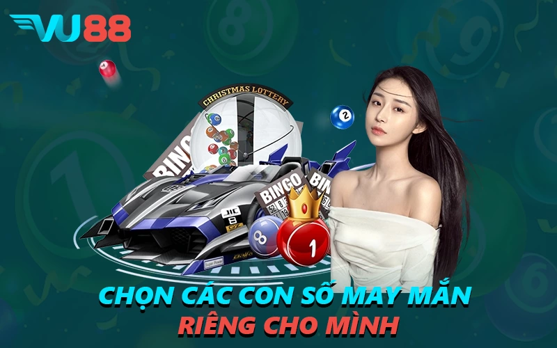 Chọn các con số may mắn riêng cho mình