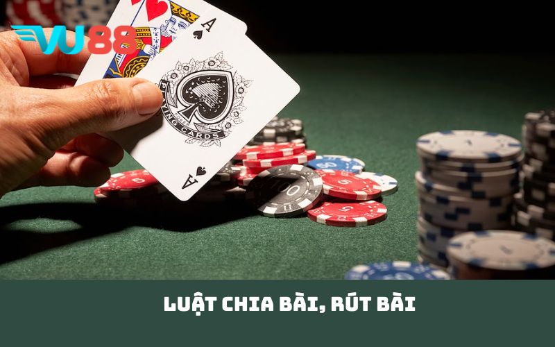 Luật chia bài, rút bài