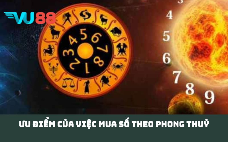 Ưu điểm của việc mua số theo phong thuỷ