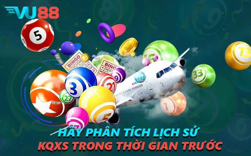 Hãy phân tích lịch sử KQXS trong thời gian trước