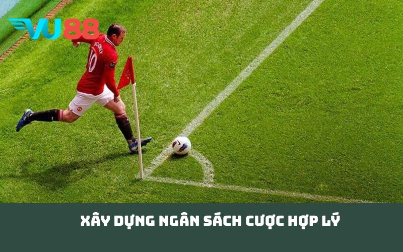Xây dựng ngân sách cược hợp lý