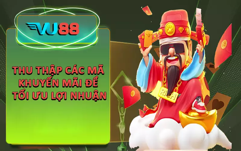 Thu thập các mã khuyến mãi để tối ưu lợi nhuận