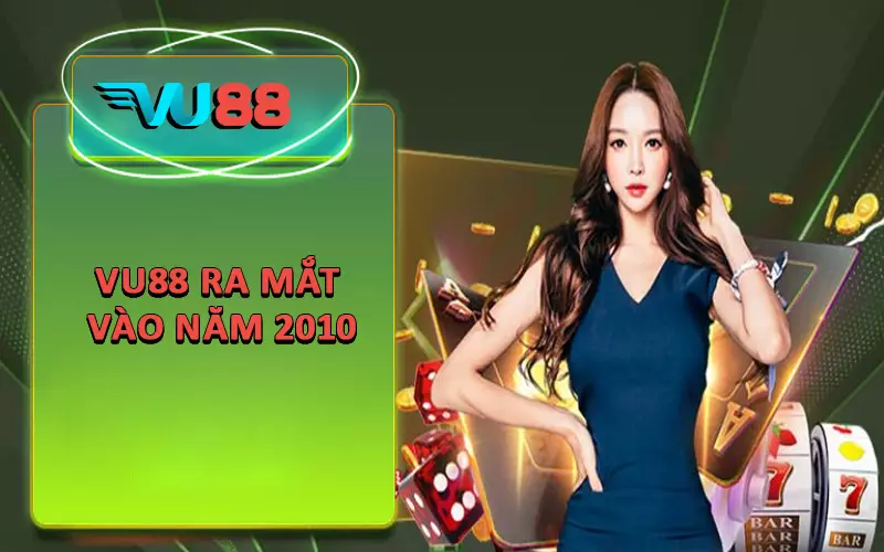 VU88 ra mắt vào năm 2010