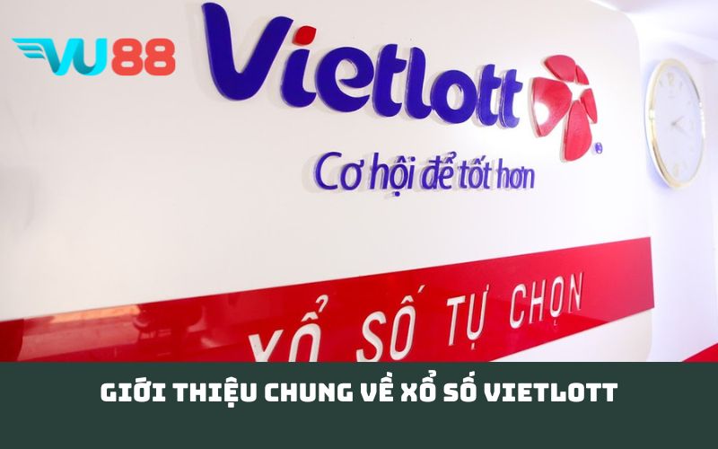 Giới thiệu chung về Xổ số Vietlott